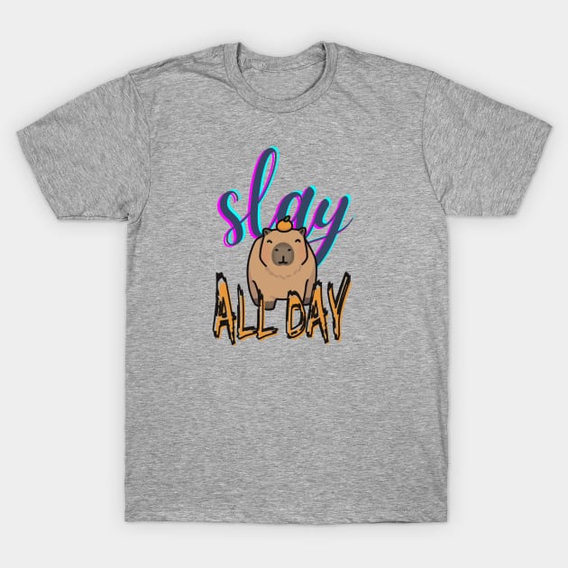 Funny Capybara Slay All Day T-Shirt by Art by Biyan